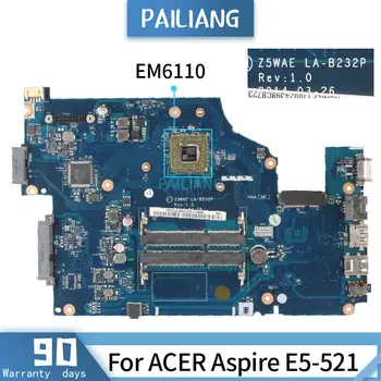PAILIANG Laptop anakart İçin ACER Aspire E5-521 Çekirdek EM6110 Anakart LA-B232P TEST DDR3