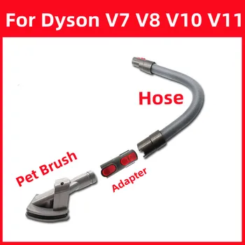 Uygun Dyson V7 V8 V10 V11 Elektrikli Süpürge evcil hayvan fırçası Kafa Aksesuarları Uzatma Hortumu Adaptörü